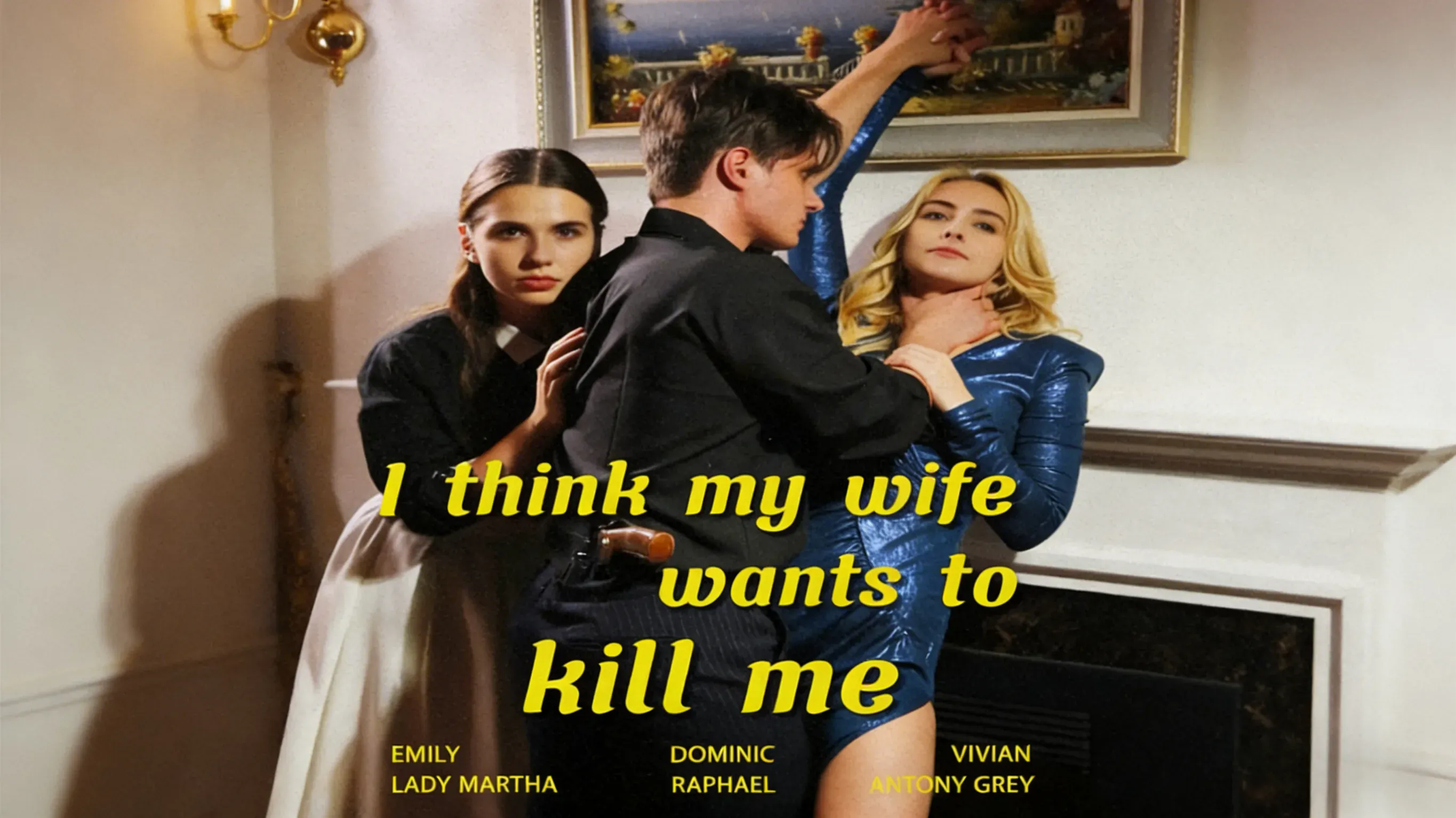 I Think My Wife Wants to Kill Me